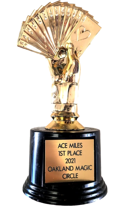 First place trophy, Oakland Magic Circle Magic Contest, engraved Ace Miles, 1st Place, 2021, won performing as Jack.